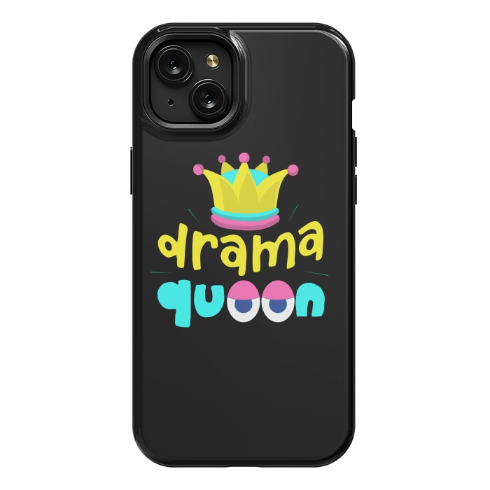 iPhone 15 Plus StrongFit drama queen 4 by MALLIKA