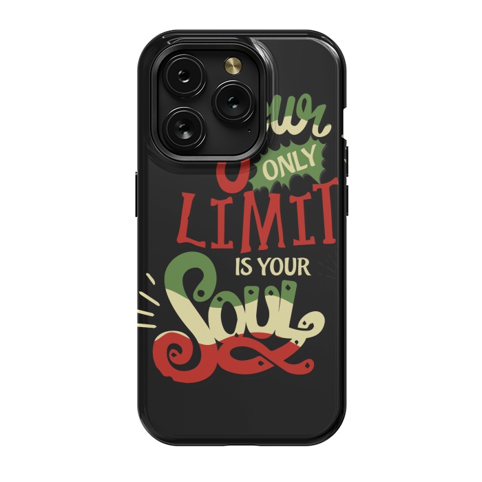iPhone 15 Pro StrongFit YOUR ONLY LIMIT IS YOUR SOUL by MALLIKA
