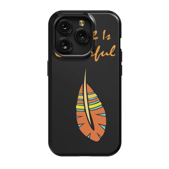 iPhone 15 Pro StrongFit life is colorful feather by MALLIKA