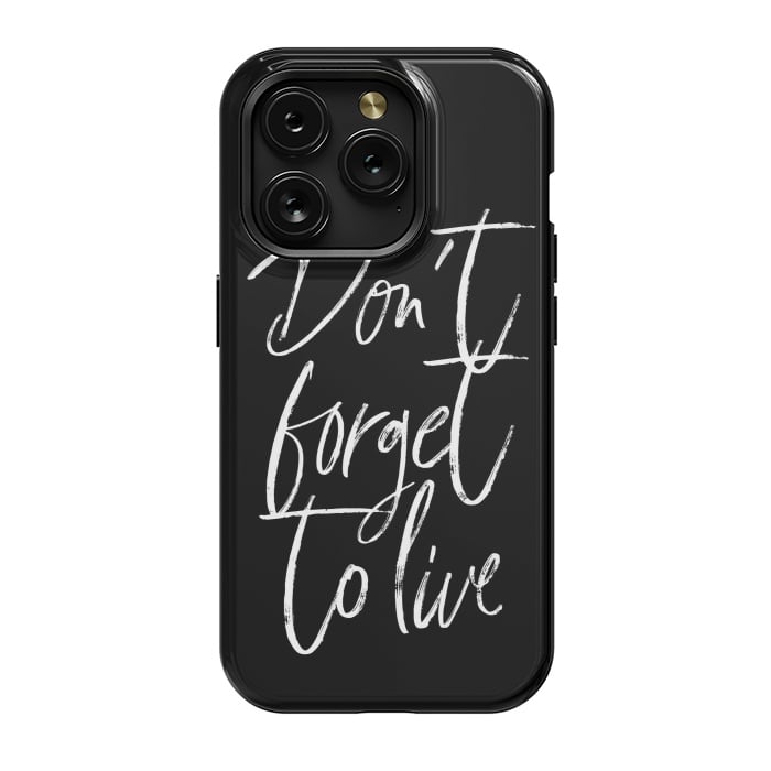 iPhone 15 Pro StrongFit Don't forget to live Black by Martina