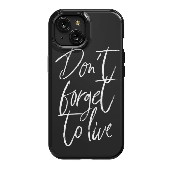 iPhone 15 StrongFit Don't forget to live Black by Martina