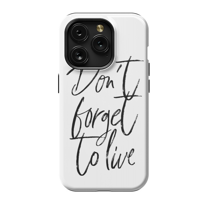 iPhone 15 Pro StrongFit Don't forget to live White by Martina