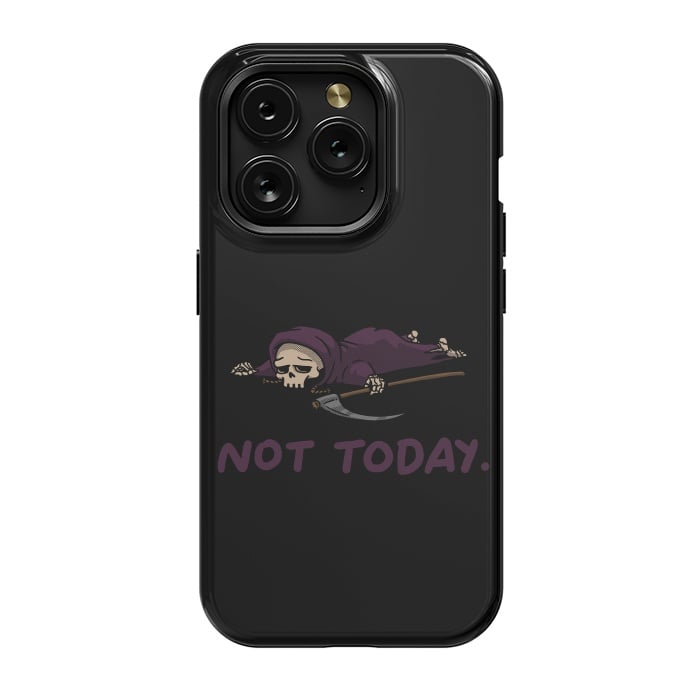 iPhone 15 Pro StrongFit Not Today Death Tired Reaper by Vó Maria