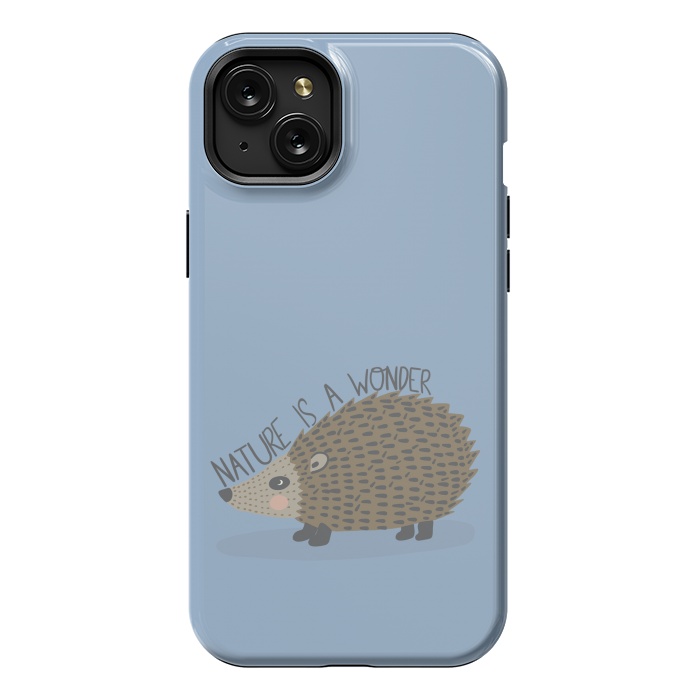 iPhone 15 Plus StrongFit Nature is a Wonder Hedgehog  by Edith May