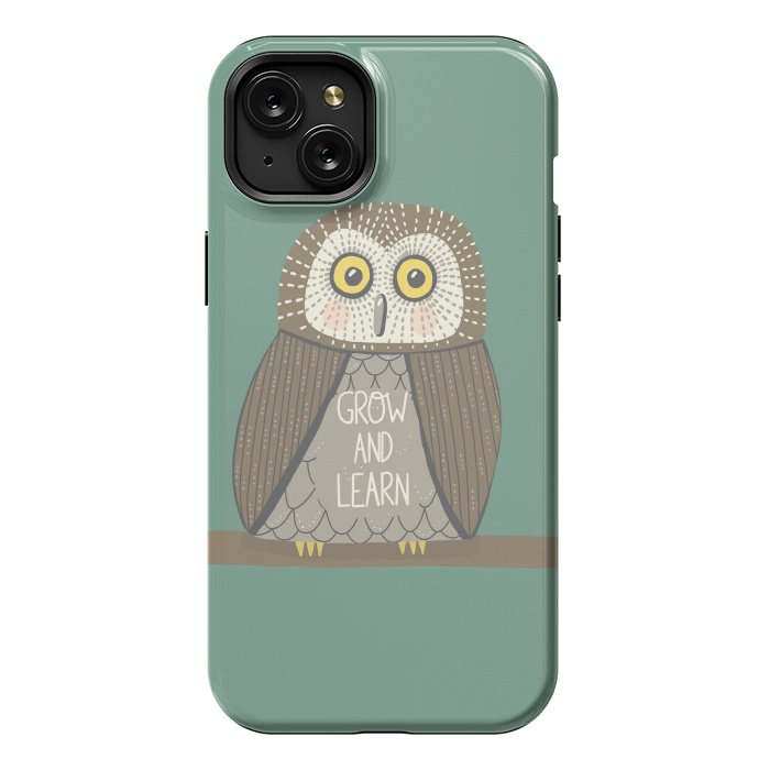 iPhone 15 Plus StrongFit Grow and Learn Owl  by Edith May
