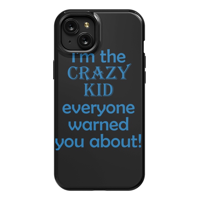 iPhone 15 Plus StrongFit crazy kid by MALLIKA