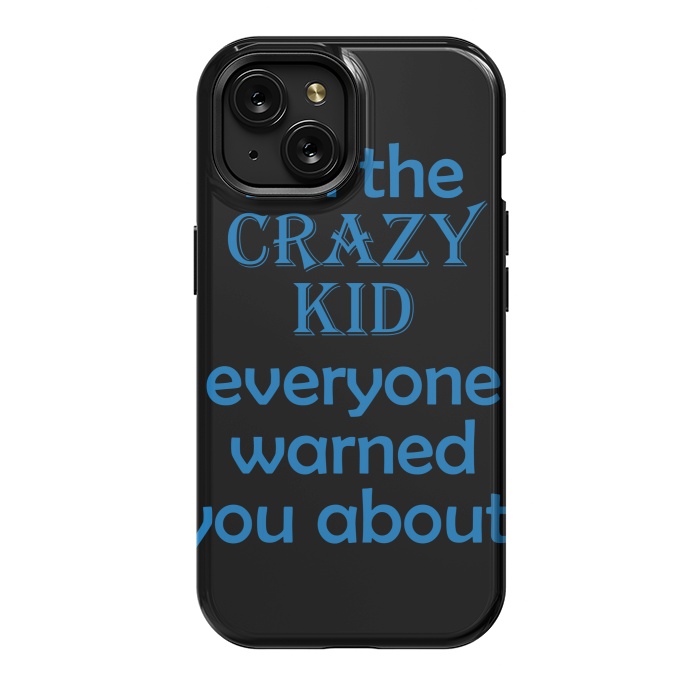 iPhone 15 StrongFit crazy kid by MALLIKA