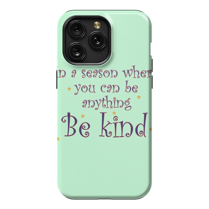 iPhone 15 Pro Max StrongFit be kind always by MALLIKA