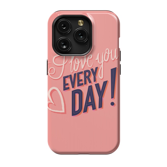 iPhone 15 Pro StrongFit I love you Every Day 2 by Jelena Obradovic