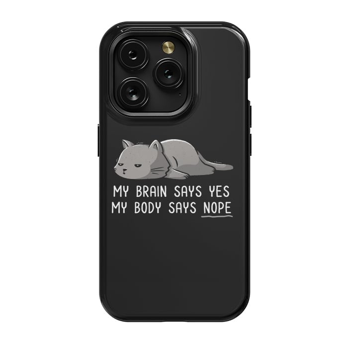 iPhone 15 Pro StrongFit My Body Says Nope Funny Lazy Cat by eduely
