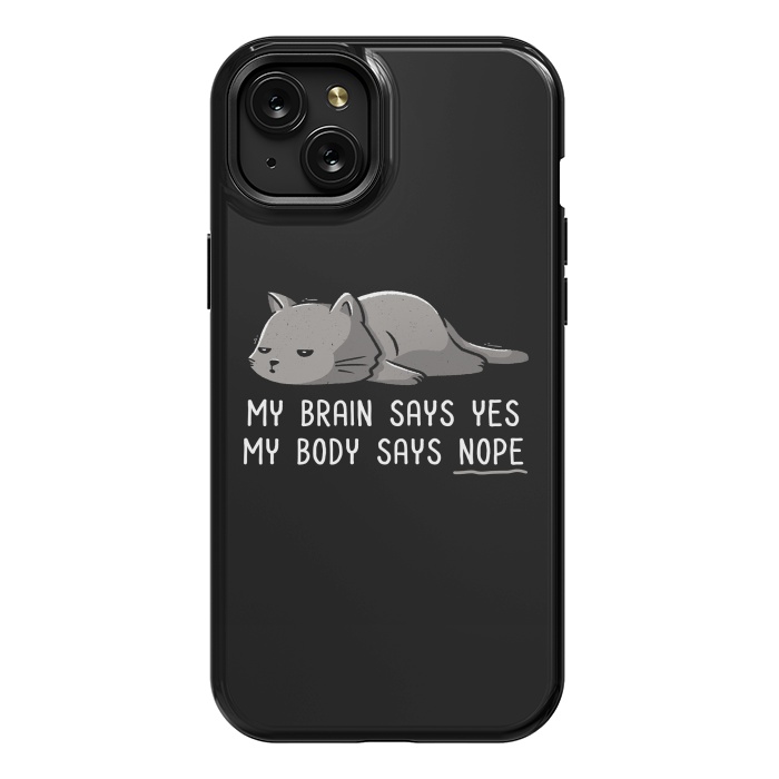 iPhone 15 Plus StrongFit My Body Says Nope Funny Lazy Cat by eduely