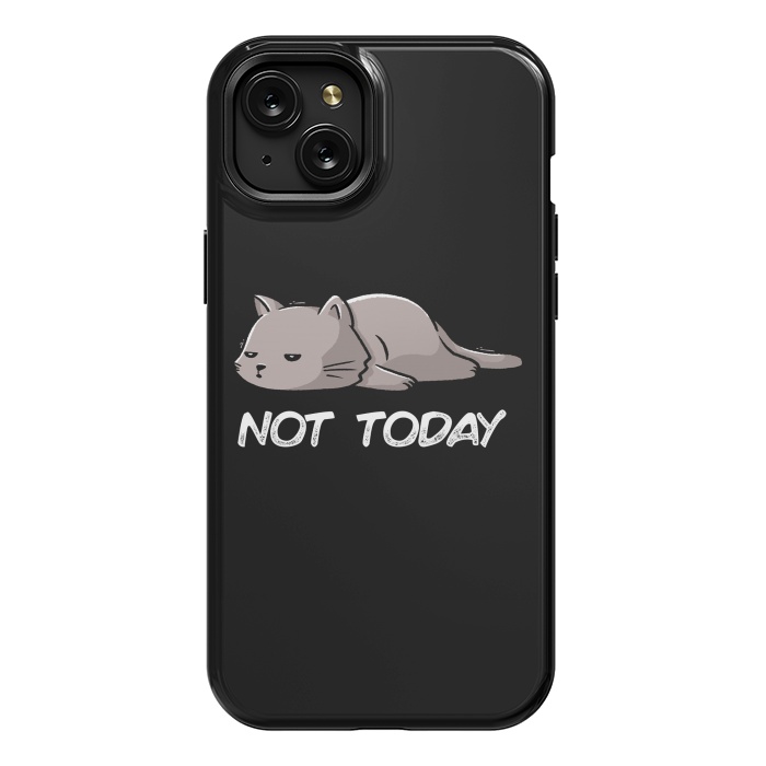 iPhone 15 Plus StrongFit Not Today Cat by eduely