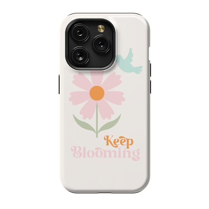 iPhone 15 Pro StrongFit Keep Blooming by ArtPrInk