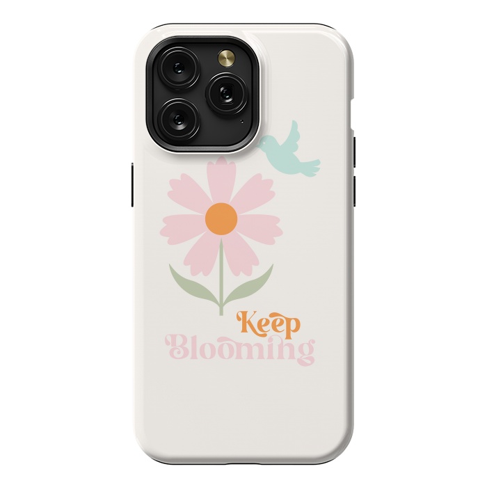 iPhone 15 Pro Max StrongFit Keep Blooming by ArtPrInk