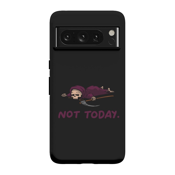 Pixel 8 Pro StrongFit Not Today Death Tired Reaper by Vó Maria