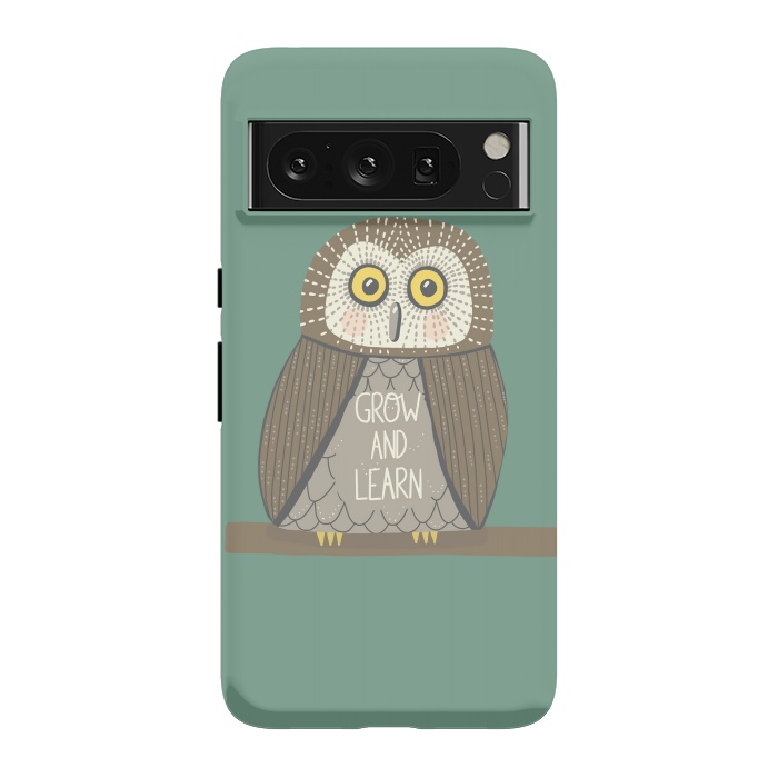 Pixel 8 Pro StrongFit Grow and Learn Owl  by Edith May