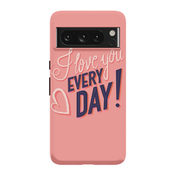 Pixel 8 Pro StrongFit I love you Every Day 2 by Jelena Obradovic