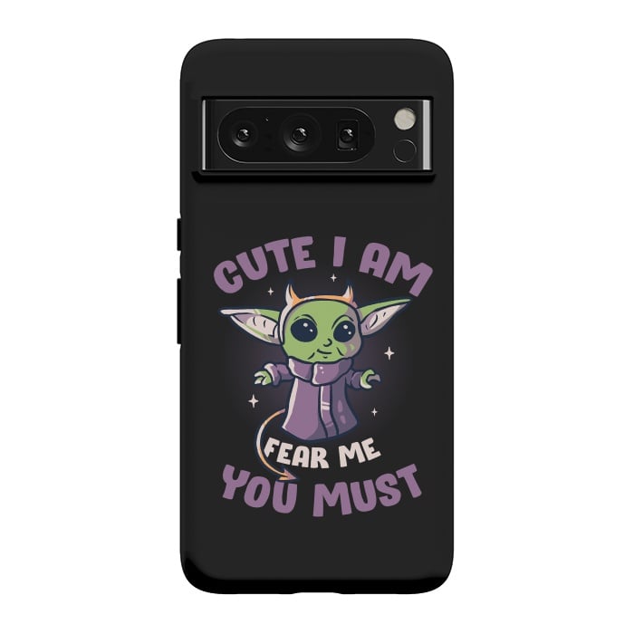 Pixel 8 Pro StrongFit Cute I Am Fear Me You Must  by eduely