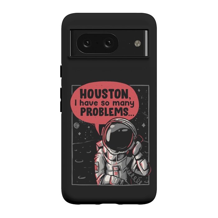 Pixel 8 StrongFit Houston, I Have So Many Problems by eduely