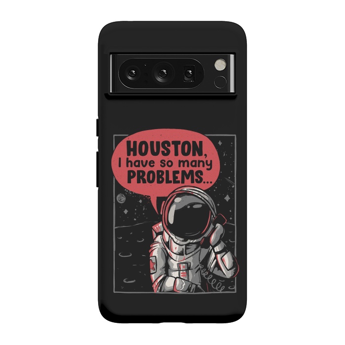 Pixel 8 Pro StrongFit Houston, I Have So Many Problems by eduely