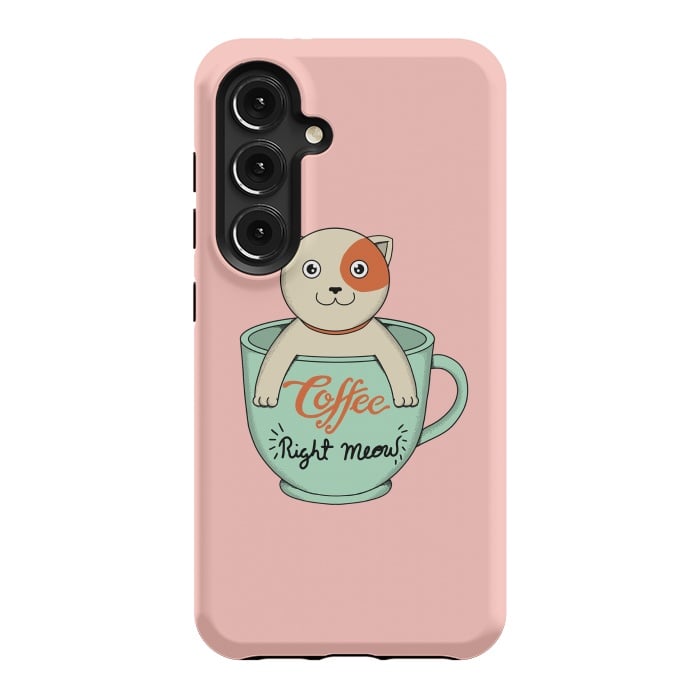 Galaxy S24 StrongFit Coffee right meow pink by Coffee Man