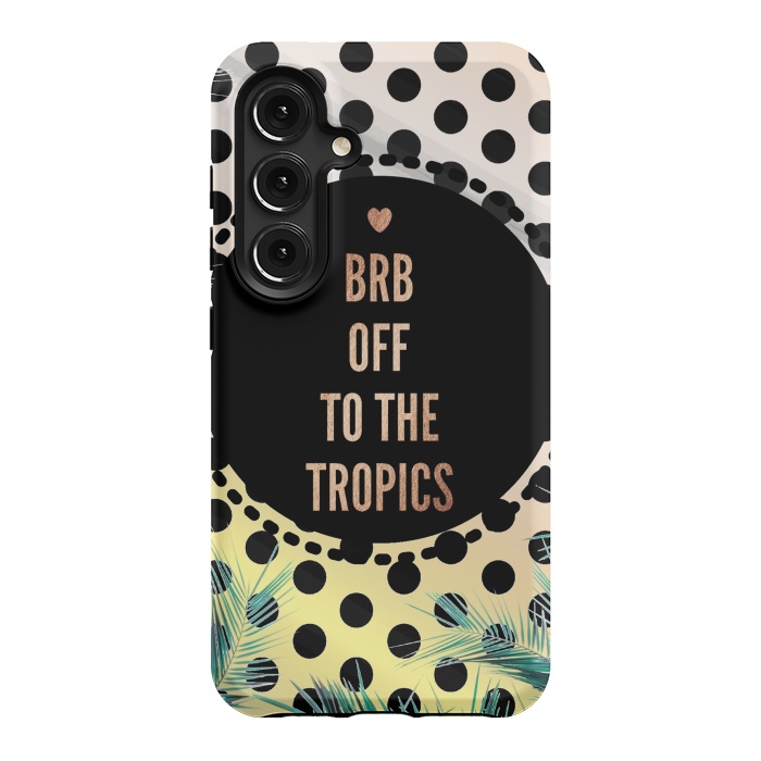 Galaxy S24 StrongFit Off to the tropics typo and polka dots by Oana 