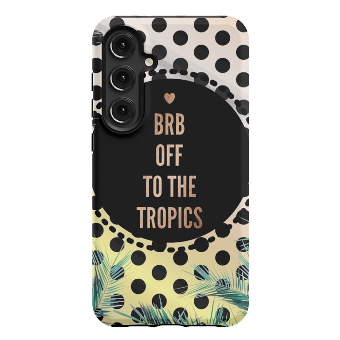 Galaxy S24 Plus StrongFit Off to the tropics typo and polka dots by Oana 