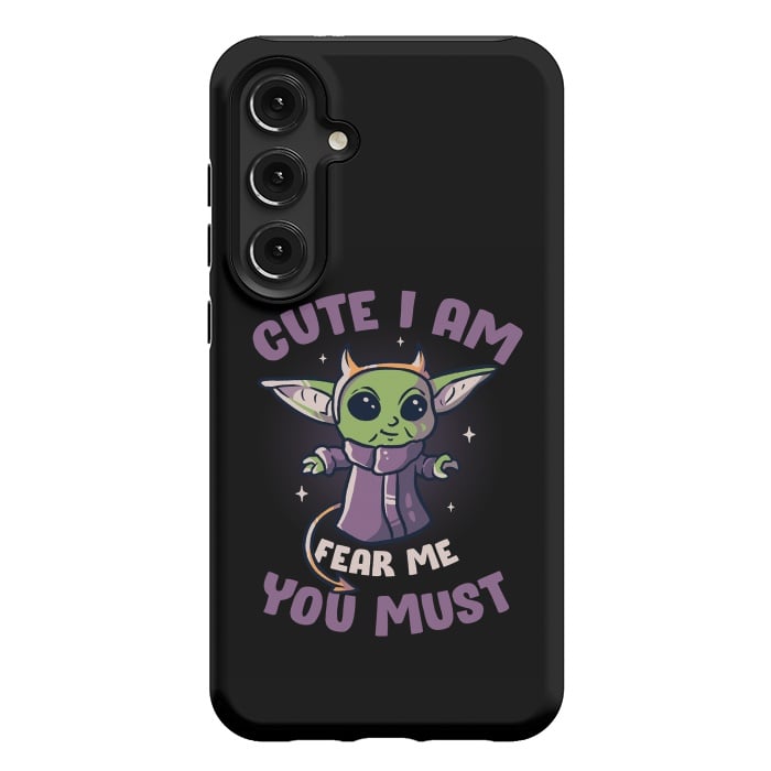 Galaxy S24 Plus StrongFit Cute I Am Fear Me You Must  by eduely