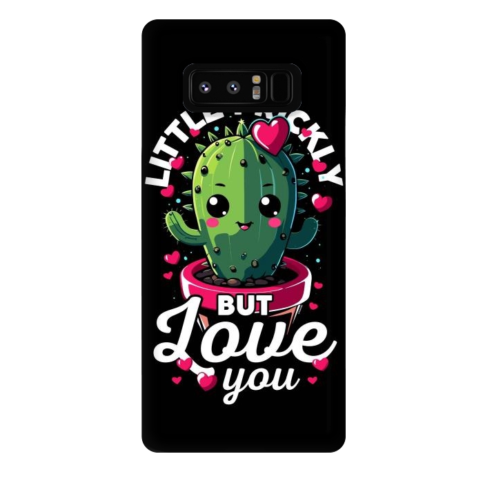 Galaxy Note 8 StrongFit Little Prickly but Love you by LM2Kone