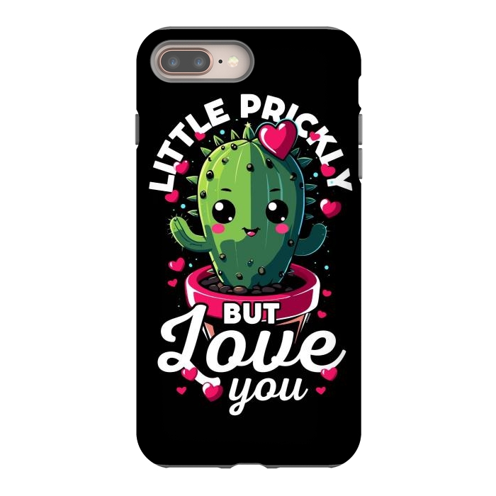 iPhone 8 plus StrongFit Little Prickly but Love you by LM2Kone
