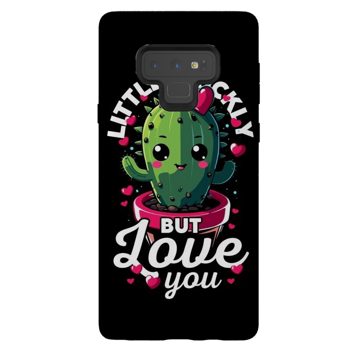 Galaxy Note 9 StrongFit Little Prickly but Love you by LM2Kone